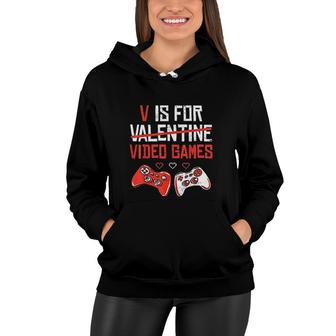 Funny V Is For Video Games Day Gamer Women Hoodie - Thegiftio UK
