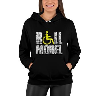 Funny Wheelchair Humor Disability Handicap Roll Model Women Hoodie - Thegiftio
