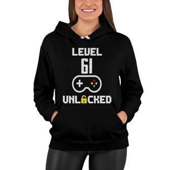 Gamer Level 61 Unlocked Happy 61Th Birthday Gift Women Hoodie - Seseable
