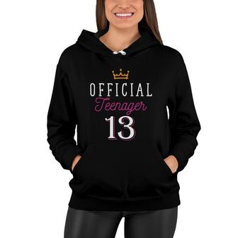 Girl 13Th Birthday Princess Official Teenager Thirteen Years Women Hoodie | Mazezy