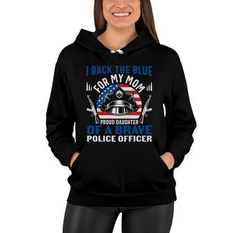 I Back The Blue For My Daughter Proud Mother Police Officer Women Hoodie - Thegiftio UK