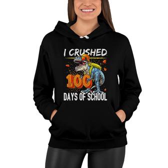 I Crushed 100 Days Of Schoolrex Dinosaur Teacher Boy Gift Women Hoodie | Mazezy