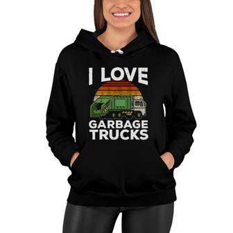 I Love Garbage Trucks Kids Toddler City Garbage Day Women Hoodie | Mazezy