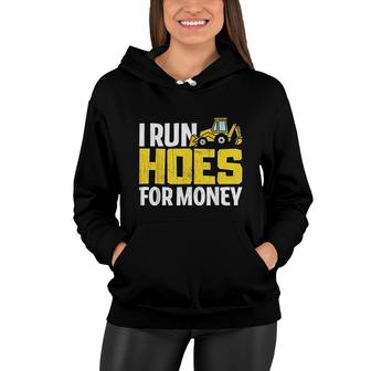 I Run Hoes For Money Funny Construction Worker Gift Women Hoodie - Thegiftio UK