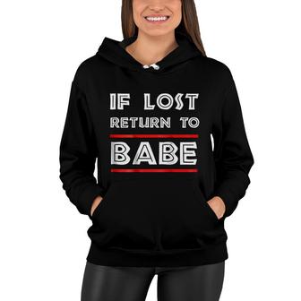 If Lost Return To Babe I Am Babe Funny Couples Women Hoodie - Thegiftio UK