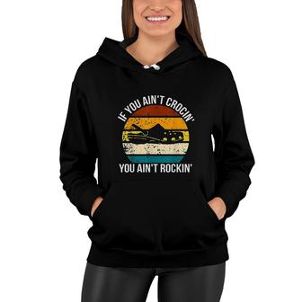 If You Aint Crocin You Aint Rocking Circle Women Hoodie - Thegiftio