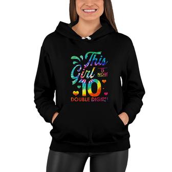 Its My 10th Birthday This Girl Is Now 10 Years Old Women Hoodie - Seseable