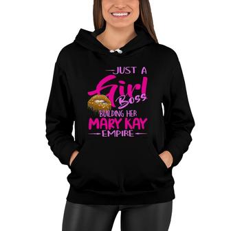 Just A Girl Boss Building Her Mary Kay Empire Gift For Women Women Hoodie | Mazezy