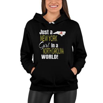 Just A New York Girl In A North Carolina World Women Hoodie | Mazezy