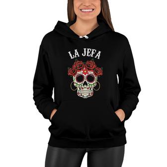 La Jefa Sugar Skull Apparel Mexican Dia De Los Muertos Dead Flower Gift Women Hoodie - Thegiftio UK