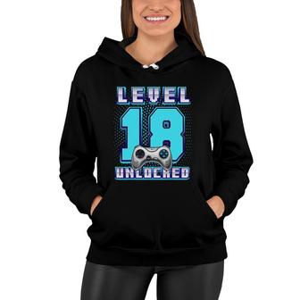 Level 18 Unlocked Video Game 18Th Birthday Gamer Boys Women Hoodie | Mazezy