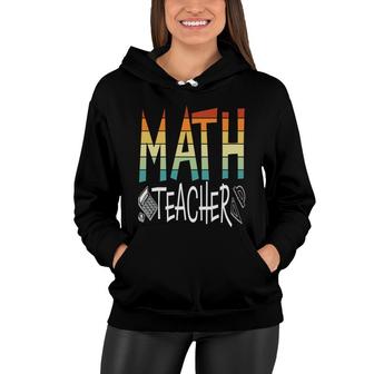 Math Teacher Great Understand Math Teacher Women Hoodie - Thegiftio