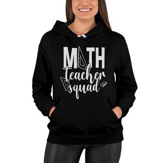 Math Teacher Squad Understand Math Teacher Women Hoodie
