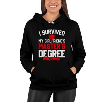 Mens I Survived My Girlfriend's Master's Degree Funny Graduation Women Hoodie | Mazezy
