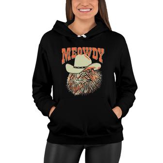 Meowdy Funny Country Music Cat Cowboy Hat Vintage Women Hoodie | Mazezy