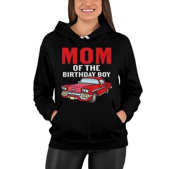 Mom Of The Birthday Boy Funny Mother Mama Family Matching Women Hoodie - Seseable
