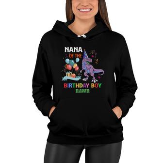 Nana Of The Birthday Boy Dinosaur Raptor Funny Women Hoodie | Mazezy