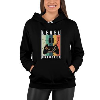 Retro Level 61 Unlocked Gamer Happy 61Th Birthday Women Hoodie - Seseable