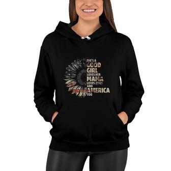 Shes A Good Girl Loves Her Mama Loves Jesuss And America Too Women Hoodie - Thegiftio UK