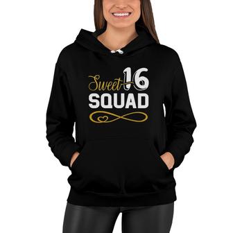 Sweet 16 Squad 16Th Birthday B-Day Team Party Teenager Girl Women Hoodie | Mazezy