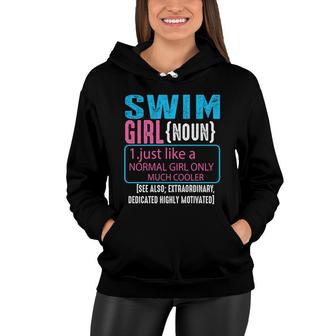 Swim Girl Definition Noun Just Like A Normal Girl Only Much Cooler Women Hoodie - Thegiftio UK
