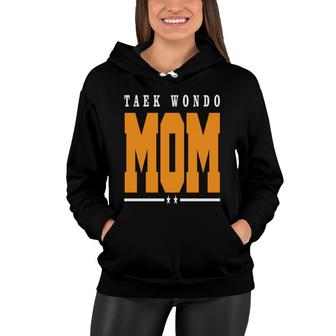 Taekwondo Mom Mothers Day Sport Mom Women Hoodie - Thegiftio UK