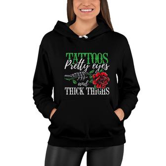 Tattoos Pretty Eyes And Thick Thighs Tattoo Women Hoodie - Thegiftio UK
