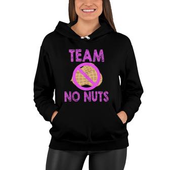 Team No Nuts Funny Team Girl Gender Reveal Women Hoodie | Mazezy