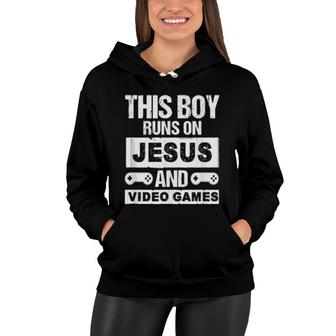 This Boy Runs On Jesus And Video Games Christian Banner Women Hoodie | Mazezy