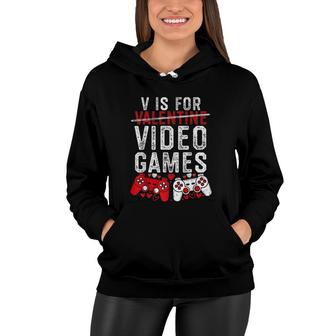 V Is For Video Games Funny Valentine's Day Gamer Boy Men Gift Women Hoodie | Mazezy AU