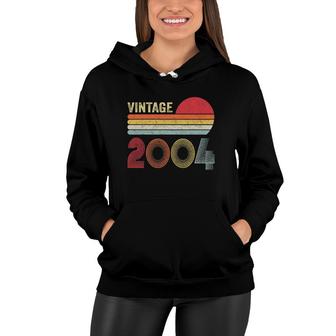 Vintage 2004 Funny 18 Years Old Boys And Girls 18Th Birthday Women Hoodie | Mazezy