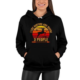 Vintage I Like Hunting And Mabybe 3 People Hunting Hunter Women Hoodie - Thegiftio