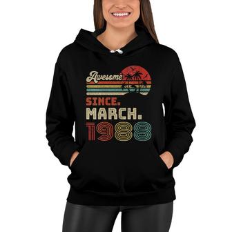 Womens 34 Year Old Awesome Since March 1988 34Th Birthday Women Hoodie - Seseable