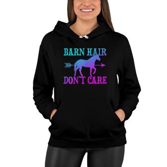 Womens Barn Hair Don't Care Horse Riding Funny Horse Girl Gift Women Hoodie | Mazezy