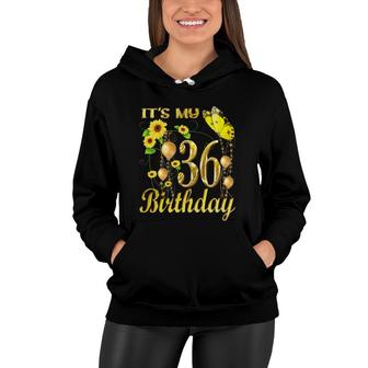 Womens It's My 36Th Birthday 36 Years Old Girl Sunflower Butterfly Women Hoodie | Mazezy