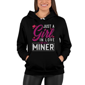 Womens Just A Girl In Love With Her Miner Women Hoodie | Mazezy