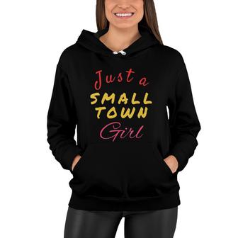 Womens Just A Small Town Girl Journey Quote Art Design Women Hoodie | Mazezy