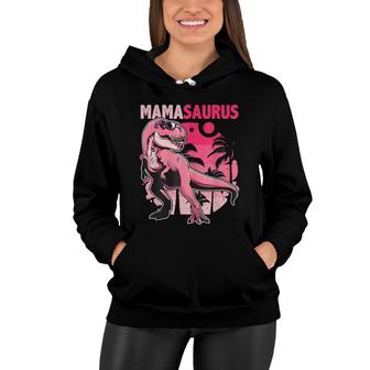 Womens Mamasaurus T Rex Funny Dinosaur Mom Family Matching Women Hoodie - Thegiftio