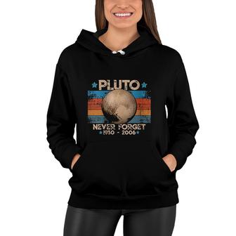 Womens Vintage Never Forget Pluto Nerdy Astronomy Space Science Gift Women Hoodie - Thegiftio