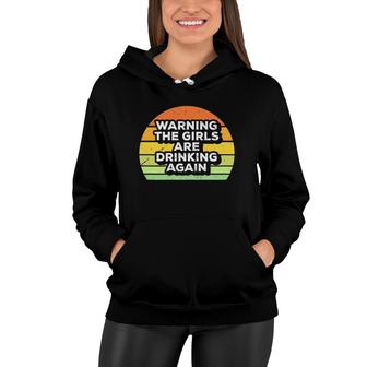 Womens Warning The Girls Are Drinking Again St Patricks Paddys Day Women Hoodie | Mazezy