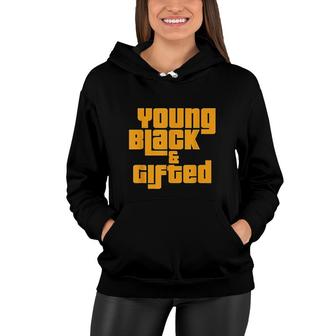 Young Black Gifted African Pride Black History Women Hoodie - Thegiftio UK