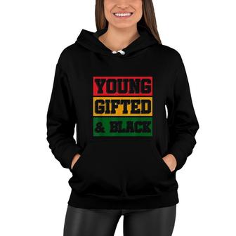 Young Gifted And Black African Roots Black History Month Women Hoodie - Thegiftio UK