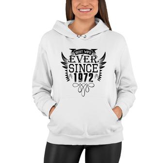 50Th Birthday Gift Best Wife Ever Since 1972 Women Hoodie - Seseable