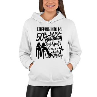 50Th Birthday Gift Stepping Into My 50Th Birthday Women Hoodie | Seseable CA
