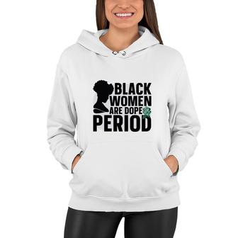 Black Women Black History Period Great Women Hoodie - Thegiftio UK