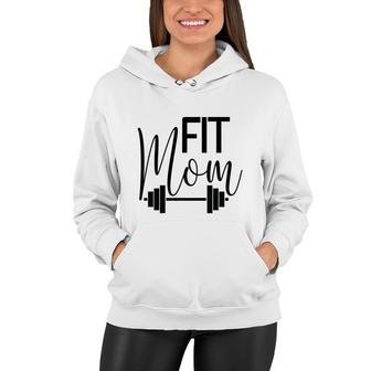 Fit Mom Mothers Day Get Fit Fitness Sport Mom Women Hoodie - Thegiftio
