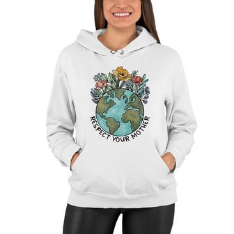 Floral Respeck Your Mother Planet Earth Day Environment Gift Women Hoodie - Thegiftio UK