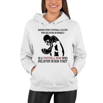 Football Mom Mothers Day Behind Every Football Player Is A Football Mom Sport Mom Women Hoodie - Thegiftio