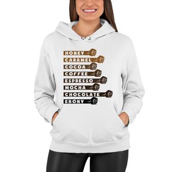 Honey Caramel Coffee Chocolate Colors Black Girl Empowerment Melanin Color Women Hoodie - Thegiftio