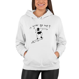 Is Your Pp Out Skateboarding Boy Women Hoodie | Mazezy